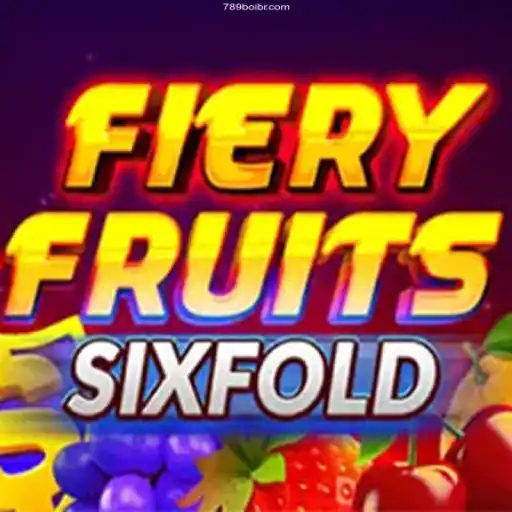 Exploring the Thrills of FieryFruitsSixFold at 789 Boi Casino